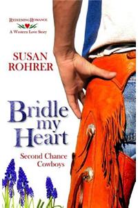 Bridle My Heart - A Western Love Story