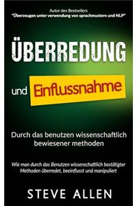 Überredung und einflussnahme durch das benutzen wissenschaftlich bewiesener methoden