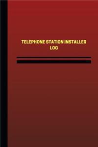 Telephone Station Installer Log (Logbook, Journal - 124 pages, 6 x 9 inches)