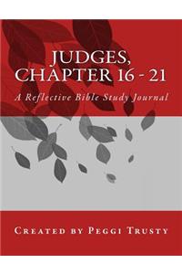 Judges, Chapter 16 - 21