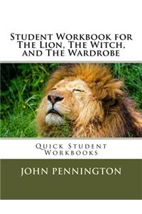 Student Workbook for The Lion, The Witch, and The Wardrobe