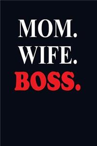 Wife. Mom. Boss.