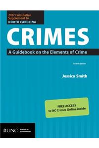 2017 Cumulative Supplement to North Carolina Crimes: A Guidebook on the Elements of Crime