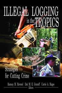 Illegal Logging in the Tropics