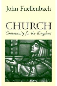Church: Community for the Kingdom
