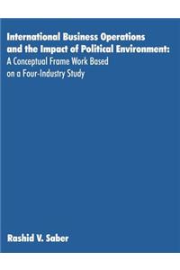 International Business Operations and the Impact of Political Environment