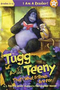 Tugg and Teeny: That's What Friends Are for