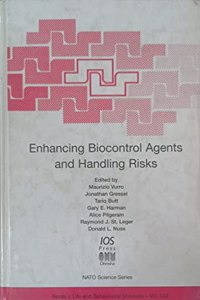 Enhancing Biocontrol Agents and Handling Risks