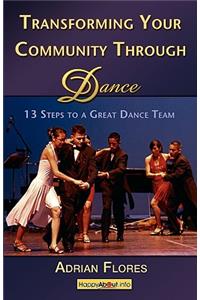 Transforming Your Community Through Dance