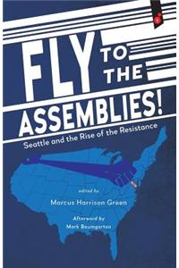 Fly to the Assemblies!