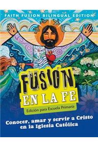 Faith Fusion Elementary Bilingual Student Edition