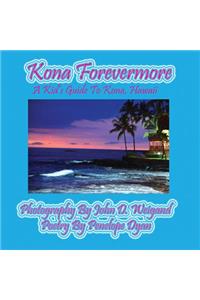 Kona Forevermore--A Kid's Guide to Kona Hawaii