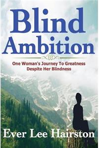 Blind Ambition