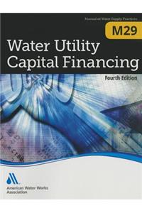 M29 Water Utility Capital Financing, Fourth Edition