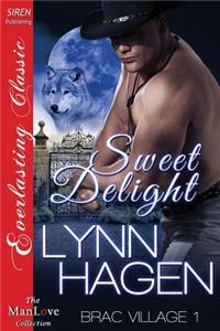 Sweet Delight [Brac Village 1] (Siren Publishing Everlasting Classic Manlove)
