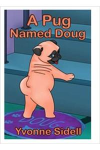 A Pug Named Doug