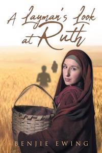 A Layman's Look at Ruth