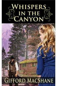 Whispers in the Canyon