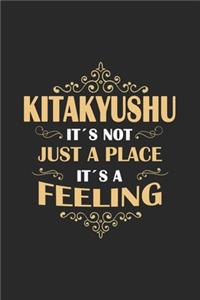 Kitakyushu Its not just a place its a feeling