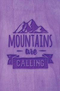 Mountains Are Calling