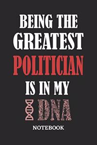 Being the Greatest Politician is in my DNA Notebook
