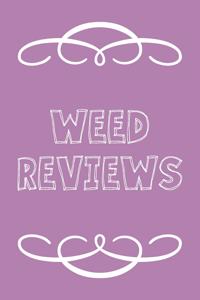 Weed Reviews
