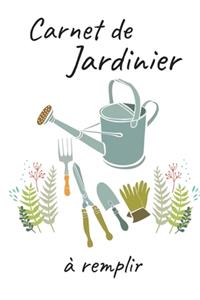 Carnet de Jardinier a Remplir