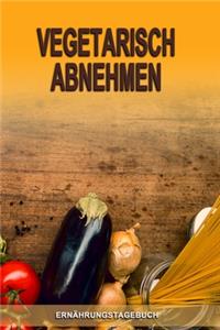 Ernährungstagebuch - Vegetarisch abnehmen
