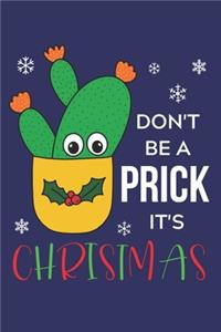 Don't Be A Prick It's Christmas