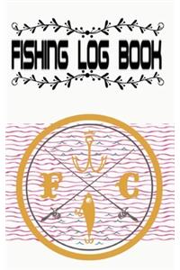 Fishing Logbook And Great Gift For Fishing Lover Dad Grandma Or Grandma: Fishing Logbook With Prompts Records Details Of Fishing Trip Date Time Location Weather Tide Moon Note Angler Diary Size 5×8 100 Page Fast Prints Be