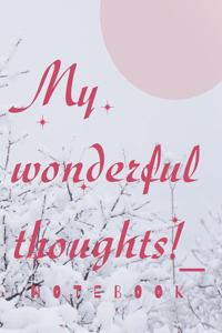Wonderful Thoughts Notebook