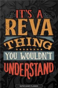 Its A Reva Thing You Wouldnt Understand: Reva Name Planner With Notebook Journal Calendar Personal Goals Password Manager & Much More, Perfect Gift For Reva