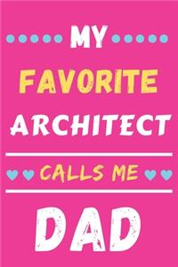 My Favorite Architect Calls Me Dad