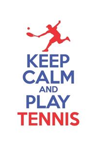 KEEP CALM and play tennis