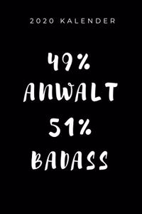 2020 Kalender 49% Anwalt 51% Badass