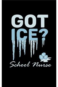 Got Ice? School Nurse: 5" X 8" 2020 Weekly Planner Jan 1, 2020 to Dec 31, 2020 Weekly & Monthly View Calendar Planner, Organizer & Diary, Schedule Organizer, Appointment N