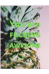 You are fucking awesome