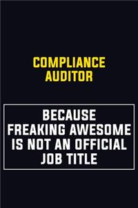 Compliance Auditor Because Freaking Awesome Is Not An Official Job Title