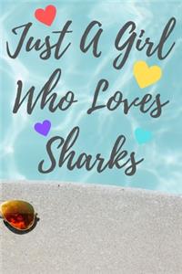 Just A Girl Who Loves Sharks