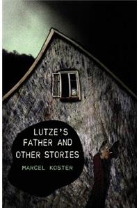 Lutze's Father and Other Stories