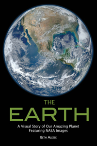 Earth: A Visual Tour of Our Amazing Planet feat NASA Images