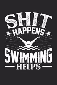 Shit Happens Swimming Helps