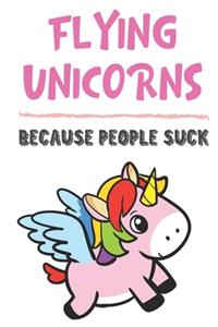 Flying Unicorns Because People Suck