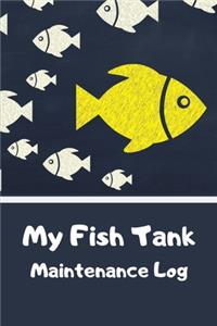 My Fish Tank Maintenance Log