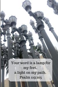 Your Word Is a Lamp for My Feet, A Light on My Path. Psalm 119