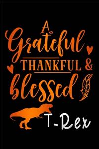 grateful thankful & blessed T-Rex