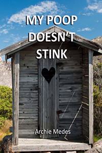 My Poop Doesn't Stink