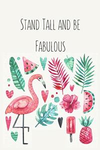 Stand Tall and be Fabulous
