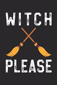 Funny Halloween Notebook - Witch Please Wirting Journal - Cute Halloween Gift - Halloween Themed Witch Diary