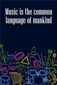 Music is the common Language of Mankind